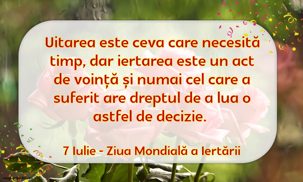 7 Iulie - Ziua Mondială a Iertării