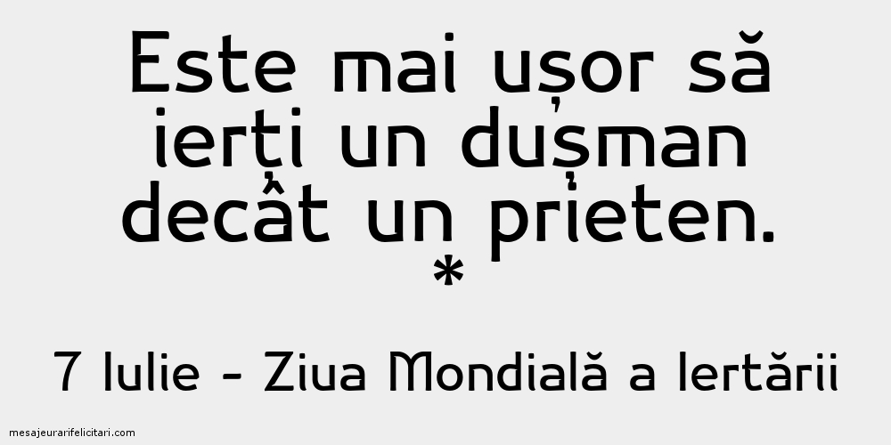 7 Iulie - Ziua Mondială a Iertării