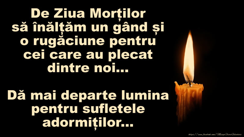 Imagini de Ziua Morţilor - De Ziua Morților... dă mai departe lumina pentru sufletele adormiților. - mesajeurarifelicitari.com
