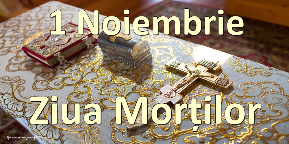 Imagini de Ziua Morţilor - 1 Noiembrie Ziua Morților - mesajeurarifelicitari.com