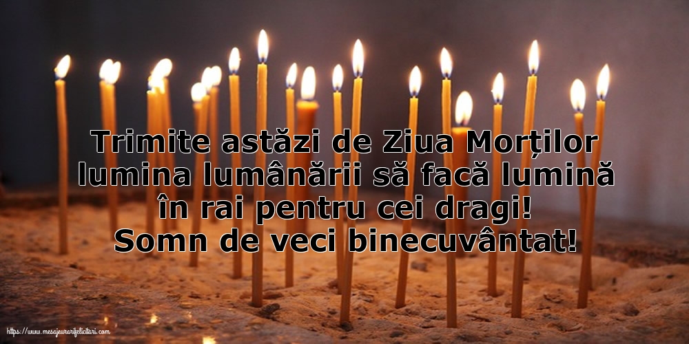 Ziua Morţilor Somn de veci binecuvântat!