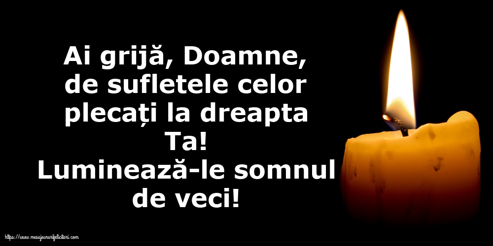 Luminează-le somnul de veci!