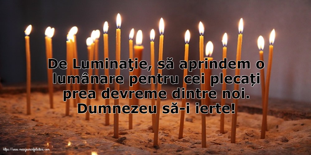 Dumnezeu să-i ierte!