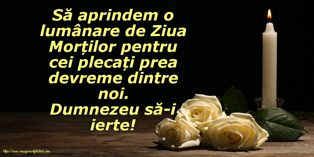 Dumnezeu să-i ierte!