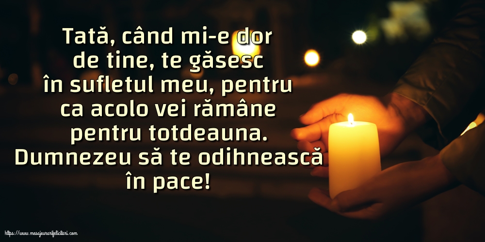 Dumnezeu să te odihnească în pace!