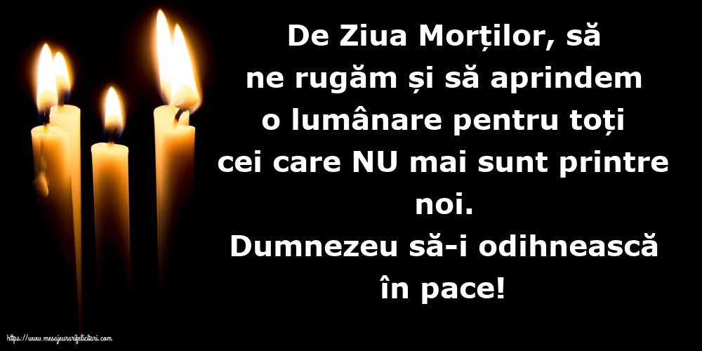 Dumnezeu să-i odihnească în pace!