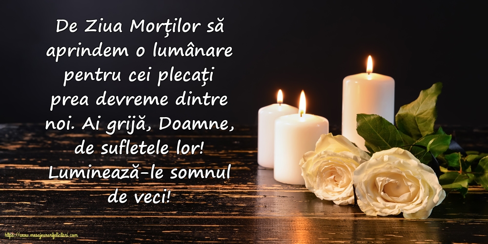 Luminează-le somnul de veci!