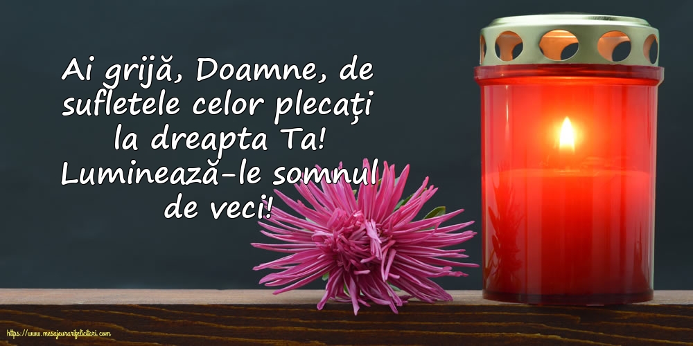 Luminează-le somnul de veci!