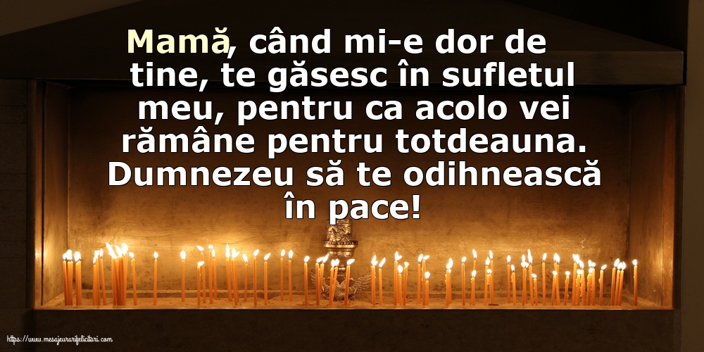Dumnezeu să te odihnească în pace!