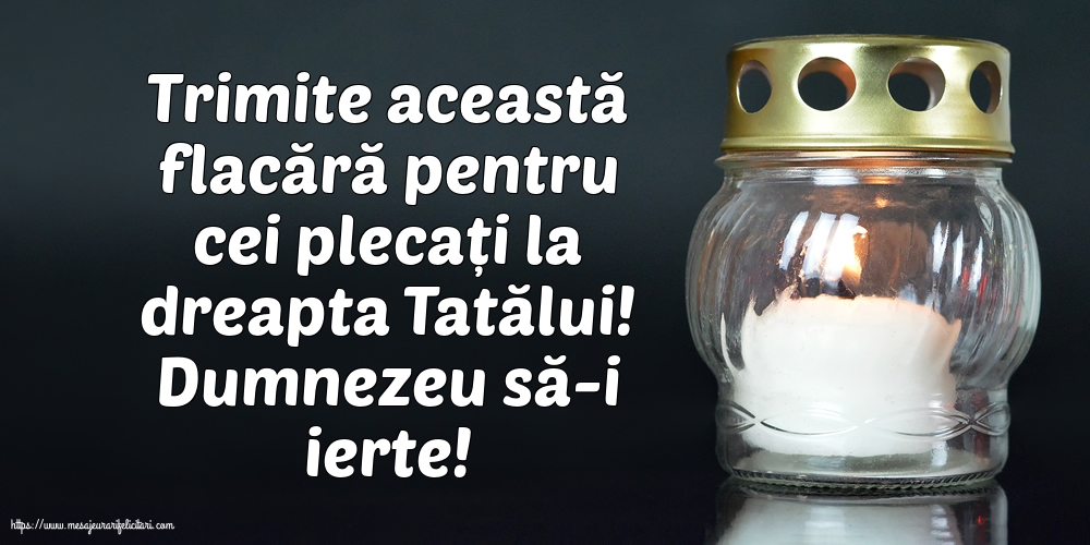 Dumnezeu să-i ierte!