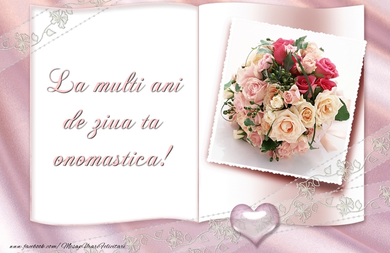 Felicitari de Ziua Numelui - La Multi Ani de ziua onomastica! - mesajeurarifelicitari.com