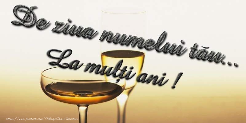 La multi ani de ziua numelui!