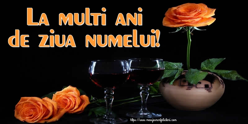 La multi ani de ziua numelui!