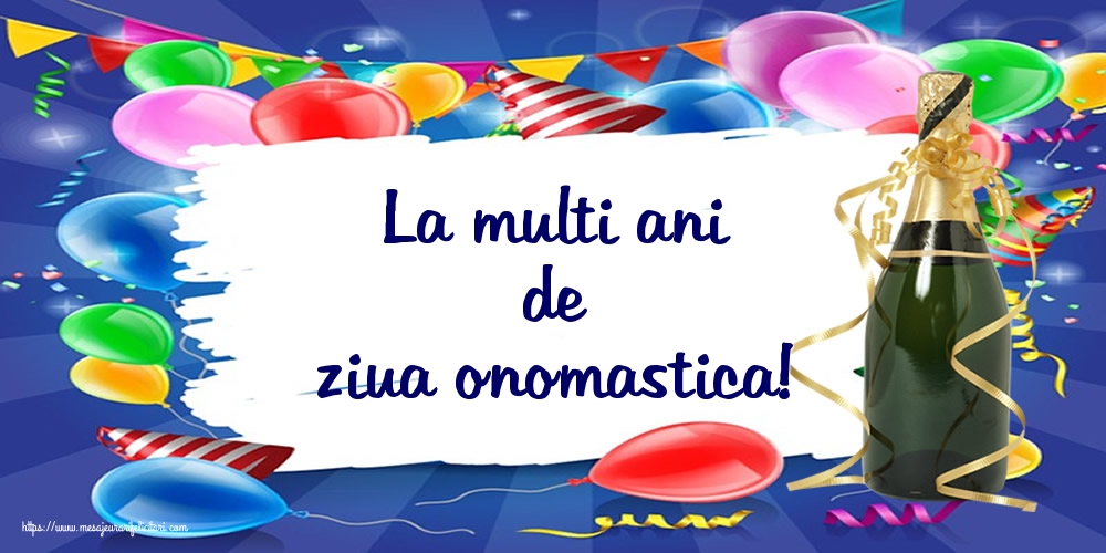 La multi ani de ziua onomastica!