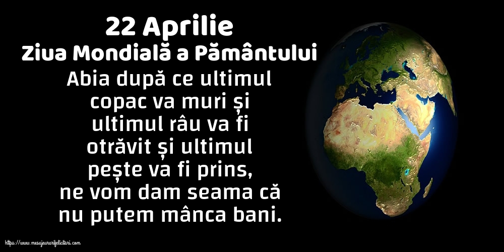 22 Aprilie - Ziua Mondială a Pământului