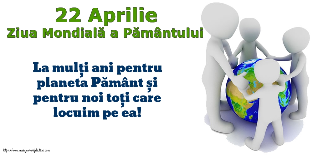 22 Aprilie - Ziua Mondială a Pământului