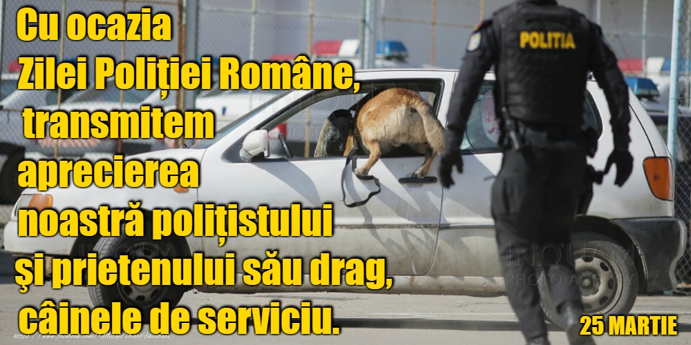 25 Martie - La mulți ani de Ziua Poliţiei Române!
