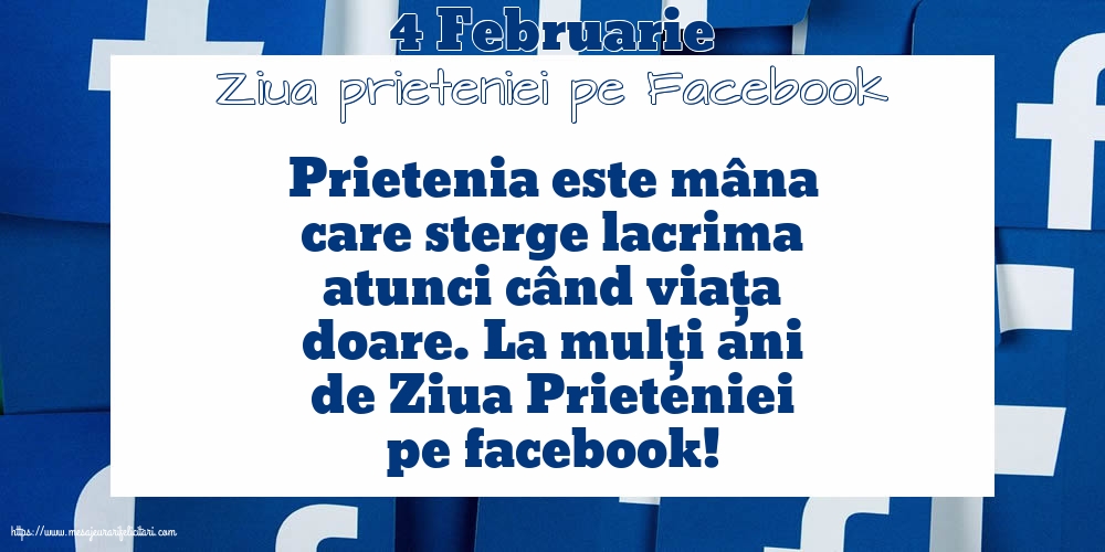 4 Februarie - Ziua prieteniei pe Facebook