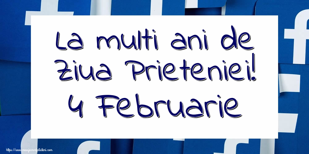 Felicitari de Ziua Prieteniei - La multi ani de Ziua Prieteniei! 4 Februarie