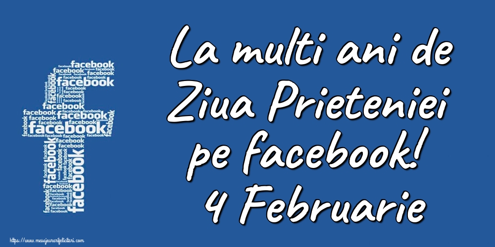 Felicitari de Ziua Prieteniei - La multi ani de Ziua Prieteniei pe facebook! 4 Februarie