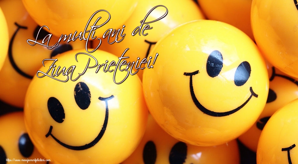 La multi ani de Ziua Prieteniei!