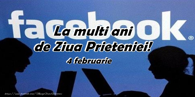 La multi ani de ziua prieteniei facebook!