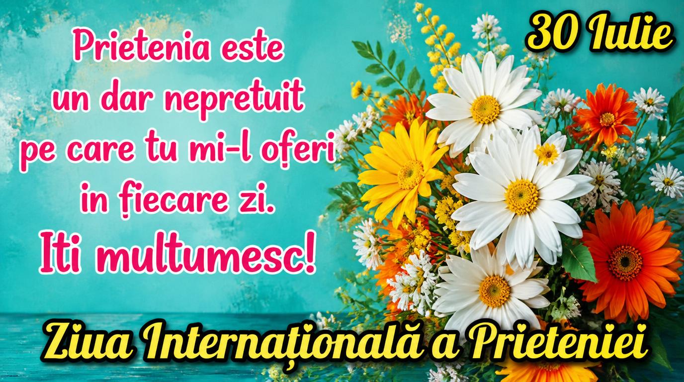 30 Iulie - Ziua Internațională a Prieteniei