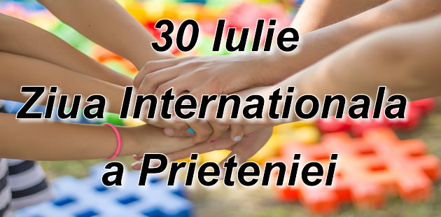 Mesaje Felicitari personalizate de Ziua Internationala a Prieteniei