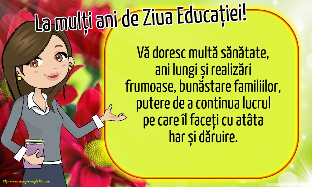 Felicitari de Ziua Profesorului - La mulți ani de Ziua Educației! - mesajeurarifelicitari.com