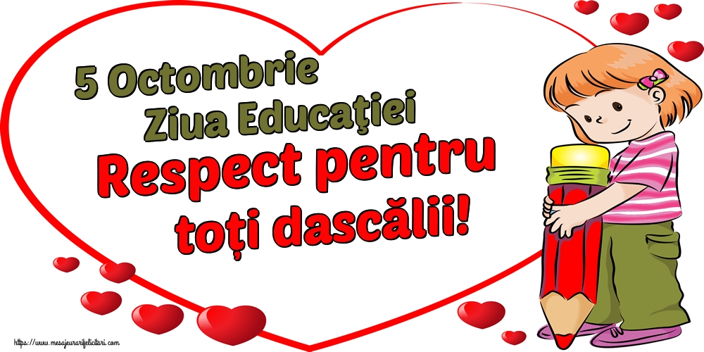 Felicitari de Ziua Profesorului - 5 Octombrie Ziua Educaţiei Respect pentru toți dascălii! - mesajeurarifelicitari.com