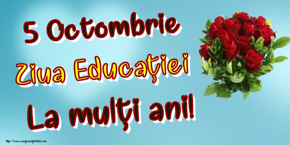 Felicitari de Ziua Profesorului - 5 Octombrie Ziua Educaţiei La mulţi ani! ~ trandafiri roșii - mesajeurarifelicitari.com