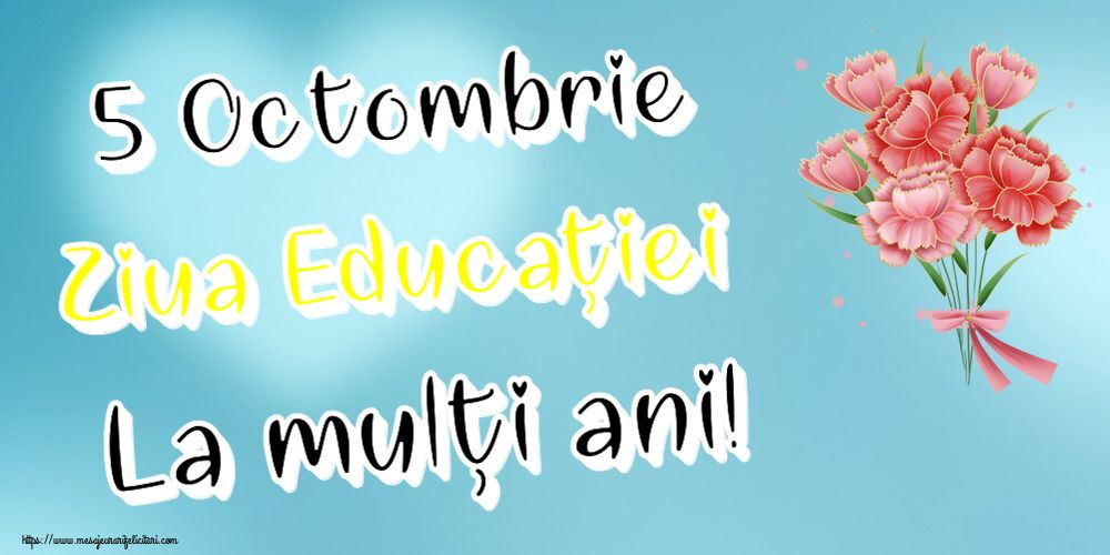 Felicitari de Ziua Profesorului - 5 Octombrie Ziua Educaţiei La mulţi ani! ~ buchet de garoafe - Clipart - mesajeurarifelicitari.com