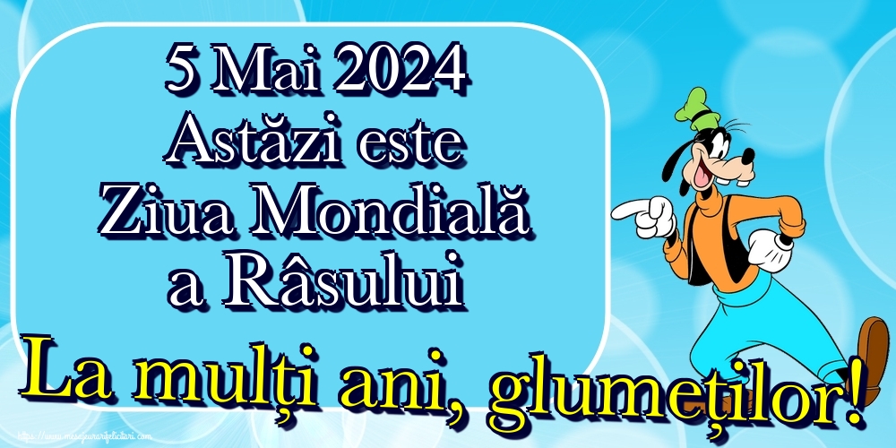 Felicitari de Ziua Râsului - 5 Mai 2024 Astăzi este Ziua Mondială a Râsului La mulți ani, glumeților! - mesajeurarifelicitari.com