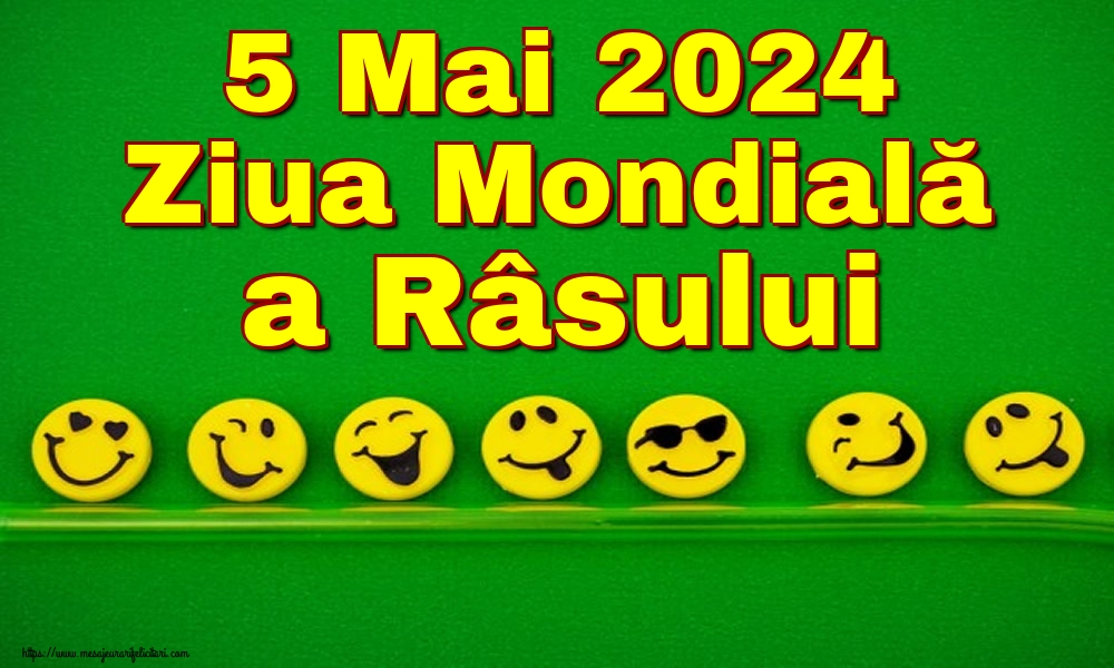 Felicitari de Ziua Râsului - 5 Mai 2024 Ziua Mondială a Râsului - mesajeurarifelicitari.com