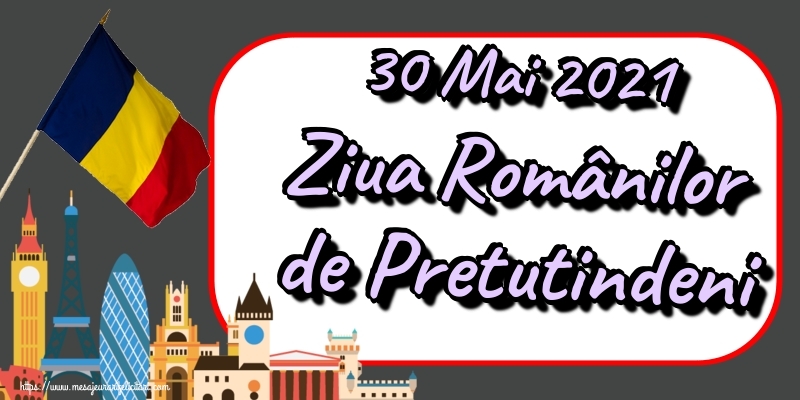 Felicitari de Ziua Românilor de Pretutindeni - 30 Mai 2021 Ziua Românilor de Pretutindeni - mesajeurarifelicitari.com