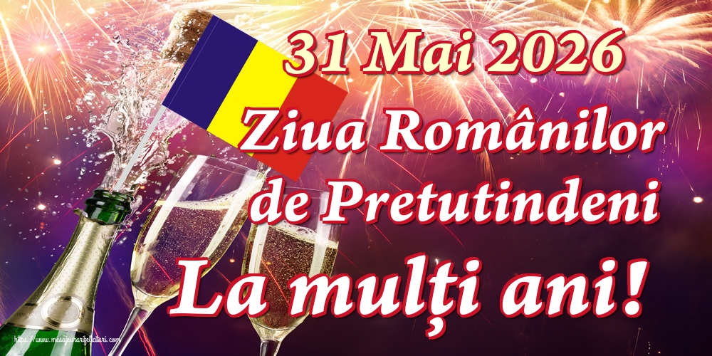 31 Mai 2026 Ziua Românilor de Pretutindeni La mulți ani!