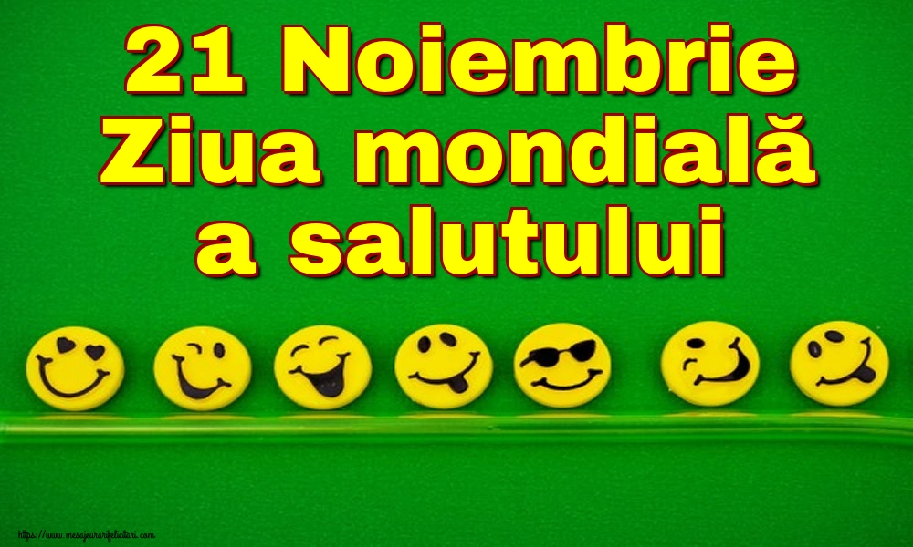 Felicitari de Ziua salutului - 21 Noiembrie Ziua mondială a salutului - mesajeurarifelicitari.com