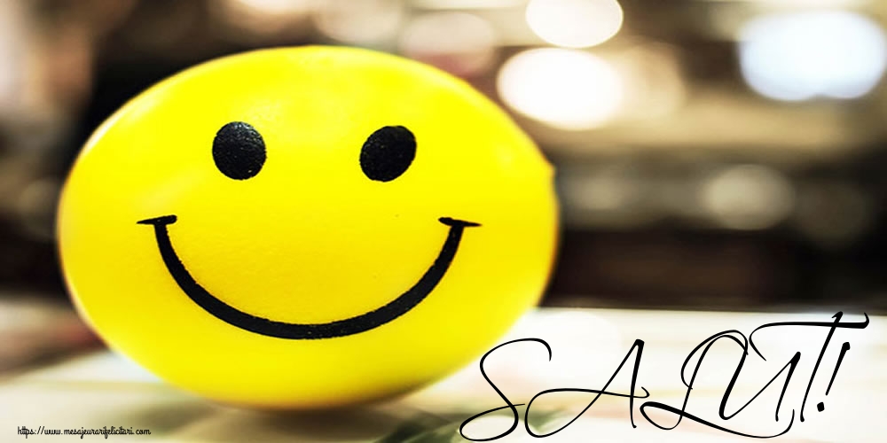 Felicitari de Ziua salutului - SALUT! - mesajeurarifelicitari.com