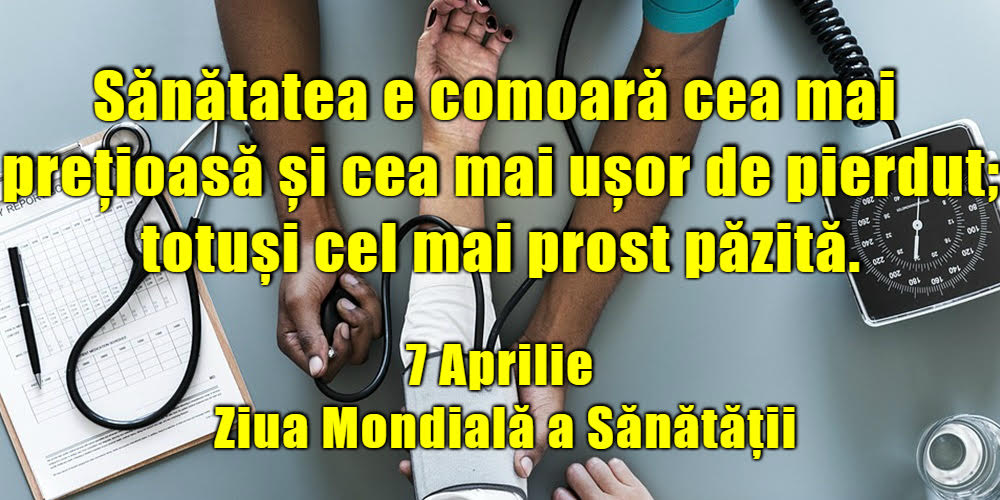 7 Aprilie Ziua Mondială a Sănătăţii