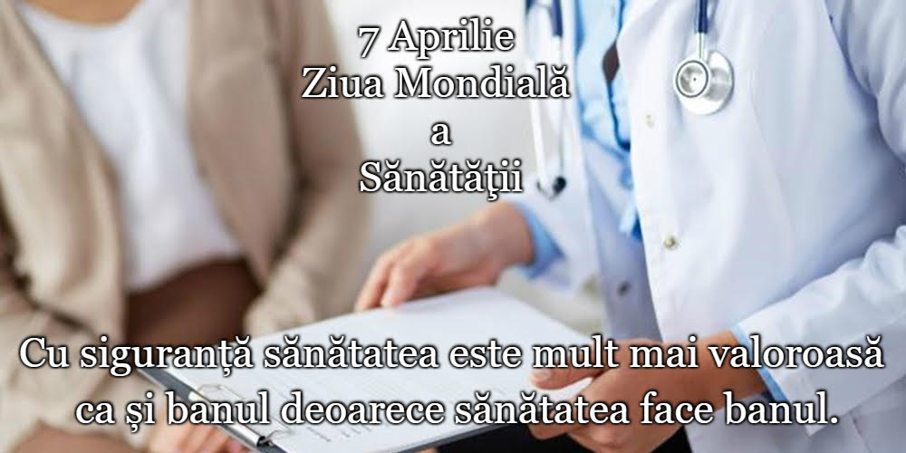 7 Aprilie Ziua Mondială a Sănătăţii