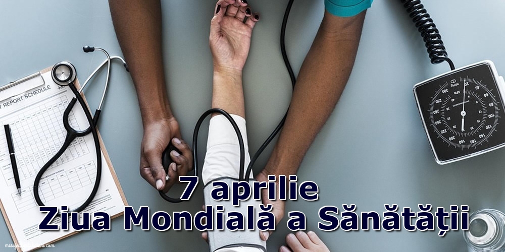 7 aprilie - Ziua Mondială a Sănătății