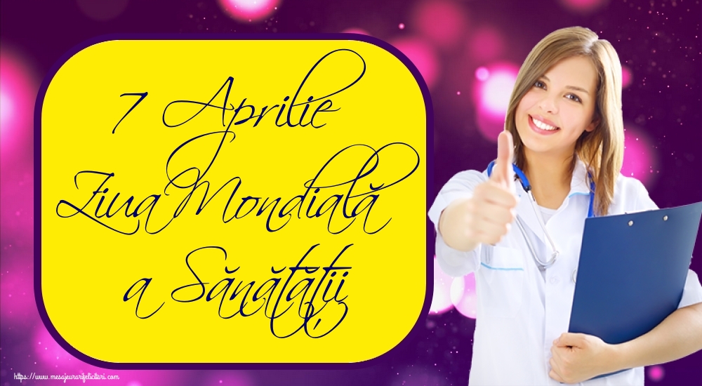 7 Aprilie Ziua Mondială a Sănătății