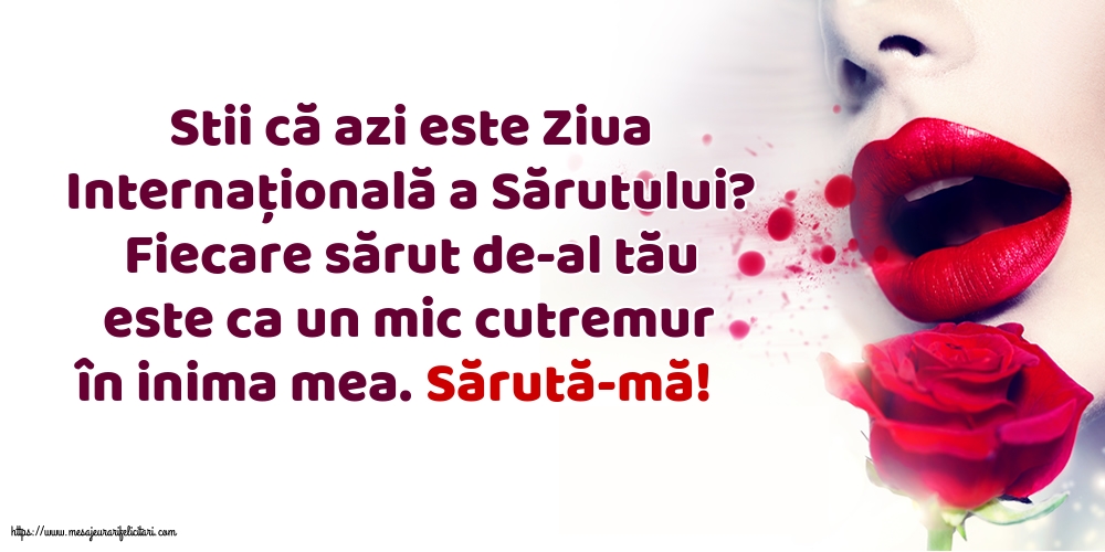 Felicitari de Ziua Sarutului - Stii că azi este Ziua Internațională a Sărutului? - mesajeurarifelicitari.com