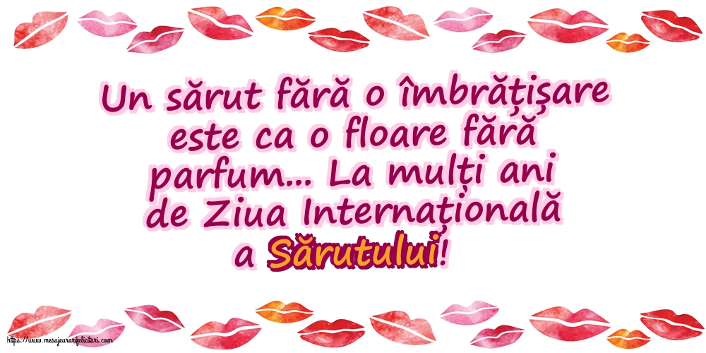 Felicitari de Ziua Sarutului - La mulți ani de 6 Iulie, Ziua Internațională a Sărutului! - mesajeurarifelicitari.com
