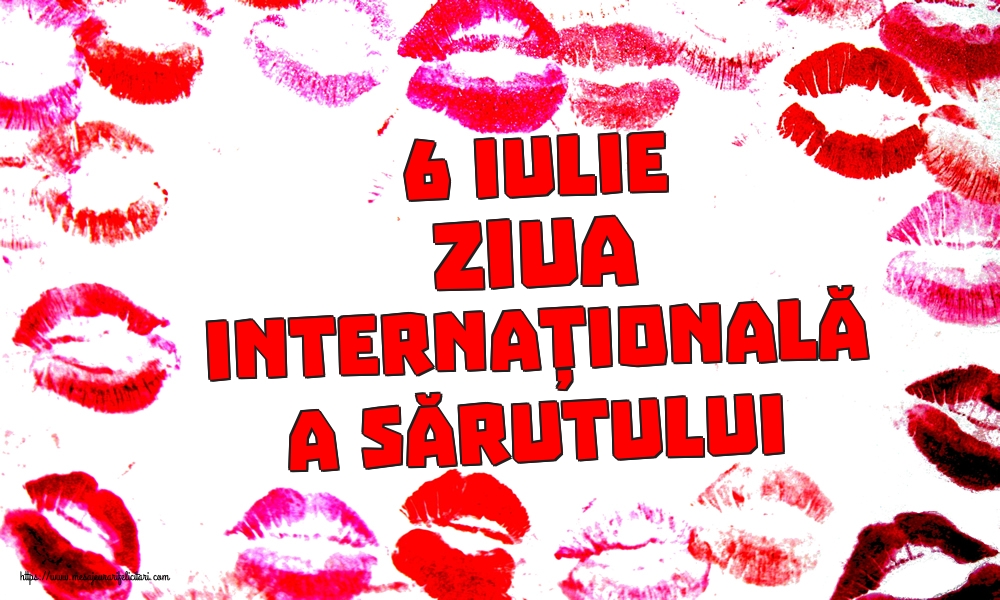 Descarca felicitarea - Felicitari de Ziua Sarutului - 6 Iulie Ziua Internațională a Sărutului - mesajeurarifelicitari.com