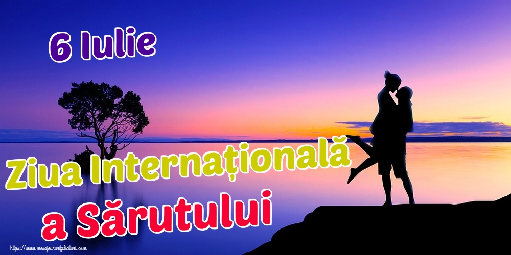 Felicitari de Ziua Sarutului - 6 Iulie Ziua Internațională a Sărutului - mesajeurarifelicitari.com