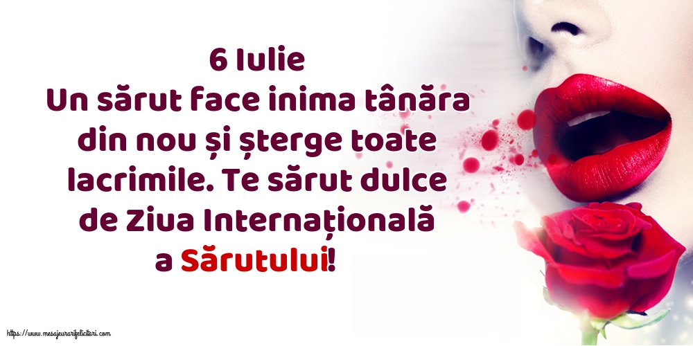 Felicitari de Ziua Sarutului - 6 Iulie Te sărut dulce de Ziua Internațională a Sărutului! - mesajeurarifelicitari.com