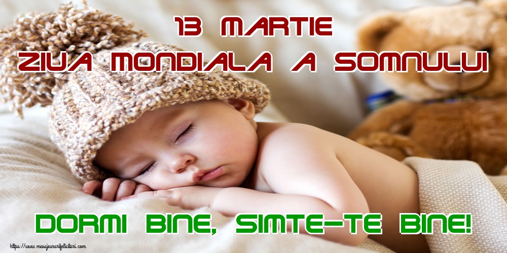 Felicitari de Ziua Somnului - 13 martie Ziua Mondiala a Somnului Dormi bine, simte-te bine! - mesajeurarifelicitari.com