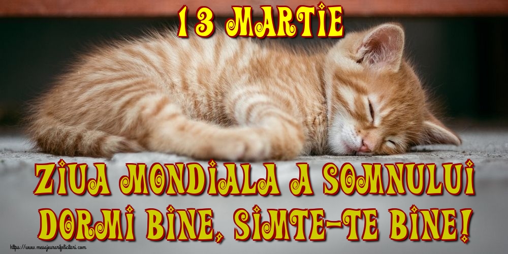 Felicitari de Ziua Somnului - 13 martie Ziua Mondiala a Somnului Dormi bine, simte-te bine! - mesajeurarifelicitari.com