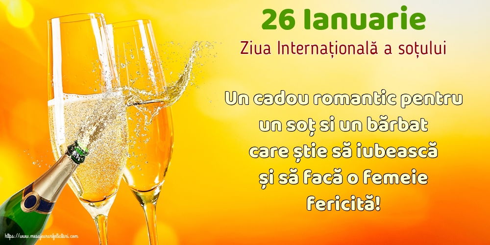 Felicitari de Ziua Sotului - 26 Ianuarie - Ziua Internațională a soțului - mesajeurarifelicitari.com